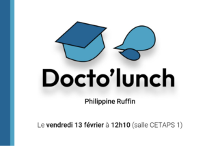 Lire la suite à propos de l’article Docto’lunch – Philippine Ruffin